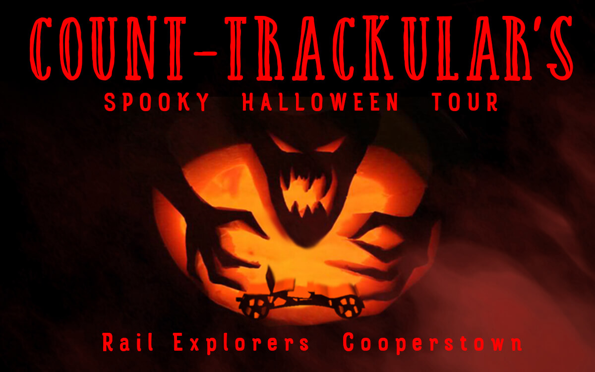 Cooperstown, NY: The Charlotte Valley "Count-TRACK-ula" Haunted Express